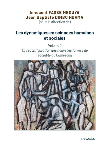 Les dynamiques en sciences humaines et sociales. Volume 1 : La reconfiguration des nouvelles formes