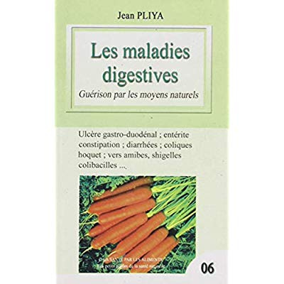 Les maladies digestives. Guérison par les moyens naturels