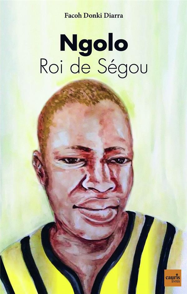 Ngolo. Roi de Ségou