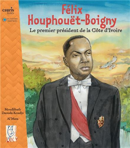 Houphouet Boigny le premier président de la Côte d'Ivoire
