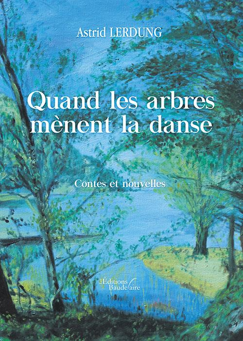 Quand les arbres mènent la danse