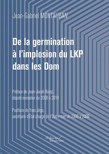De la germination à l'implosion du LKP dans les Dom