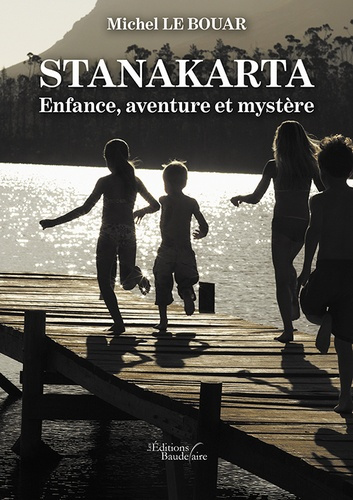 Stanakarta. Enfance, aventure et mystère