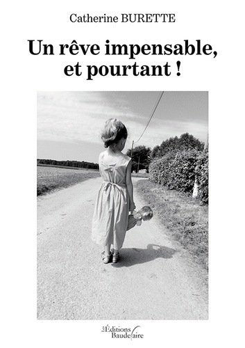 Un rêve impensable, et pourtant !