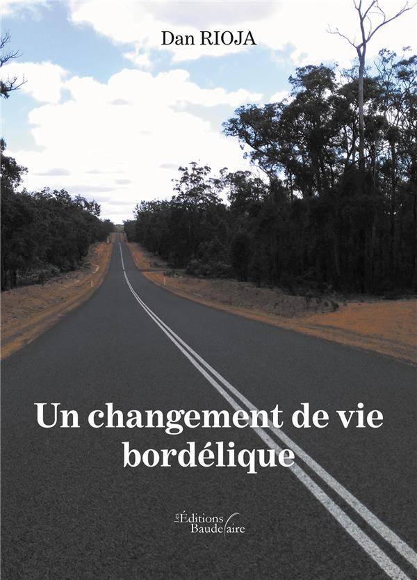 UN CHANGEMENT DE VIE BORDELIQUE