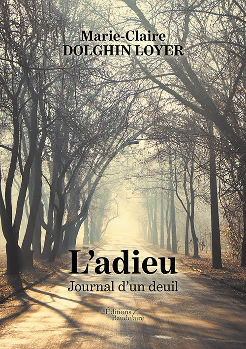 L'adieu. Journal d'un deuil