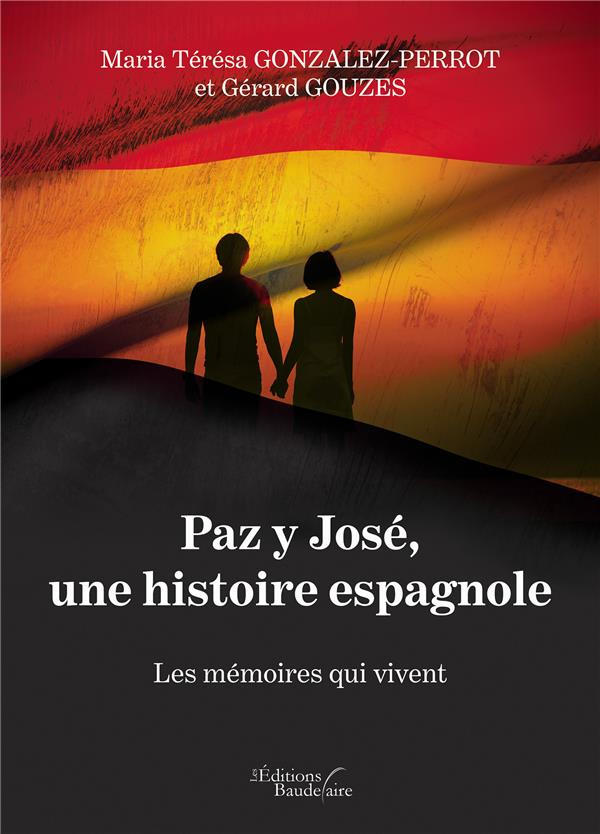 Paz y José, une histoire espagnole. Les mémoires qui vivent