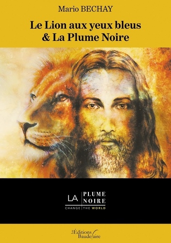 Le lion aux yeux bleus & La plume noire