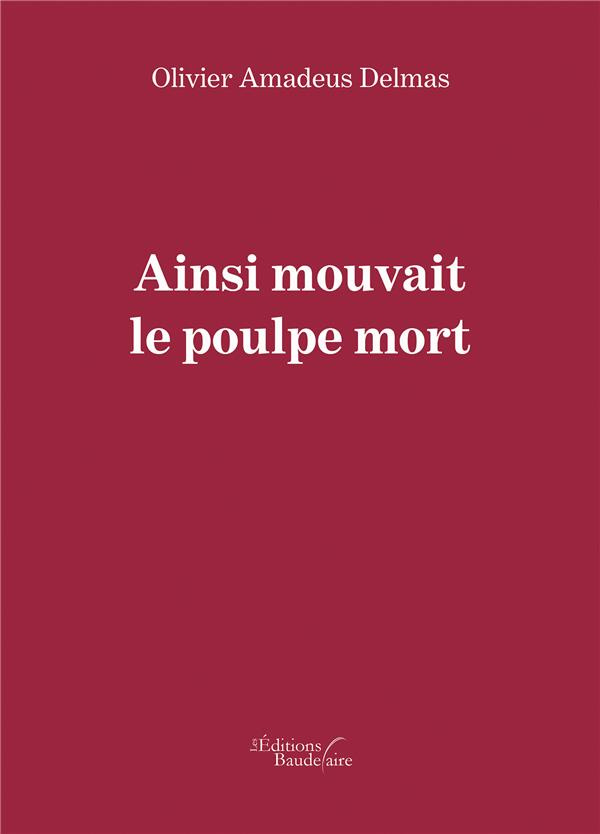 Ainsi mouvait le poulpe mort