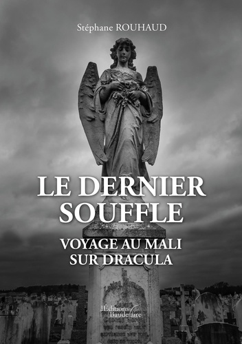Le dernier souffle. Voyage au Mali - Sur Dracula