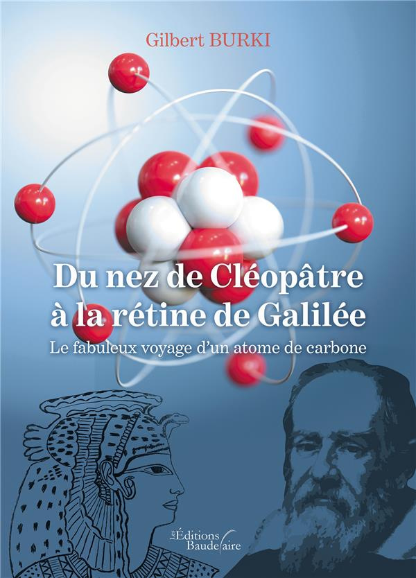 Du nez de Cléopâtre à la rétine de Galilée