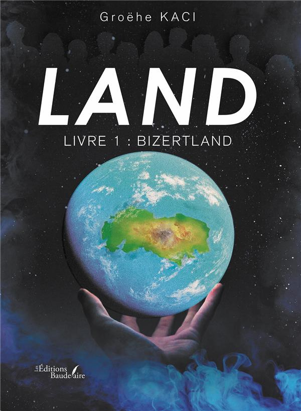 Land. Tome 1, Bizertland