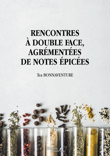 Rencontres à double face, agrémentées de notes épicées
