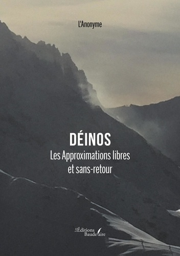 Déinos - Les Approximations libres et sans-retour