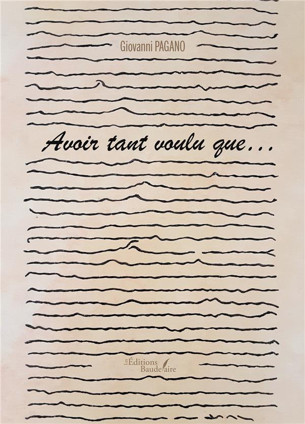 Avoir tant voulu que...