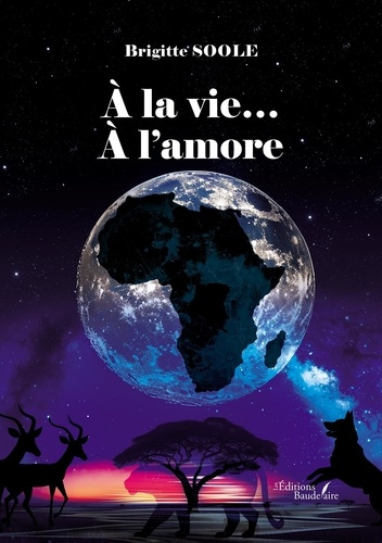 A la vie...A l'amore