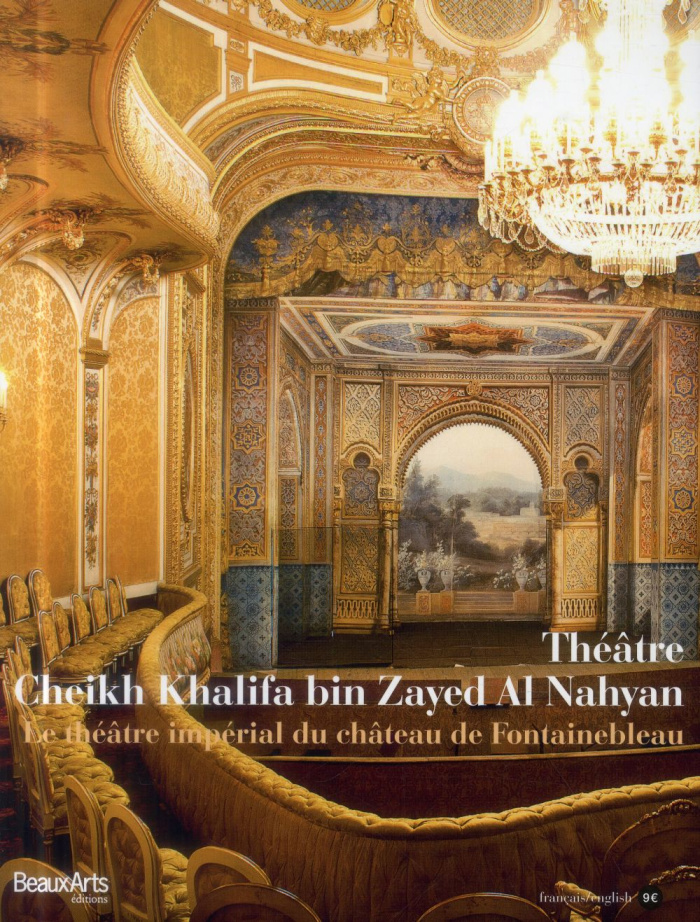 Théâtre Cheickh bin Zayed Al Nahyan. Le théâtre impérial du Château de Fontainebleau, Edition biling