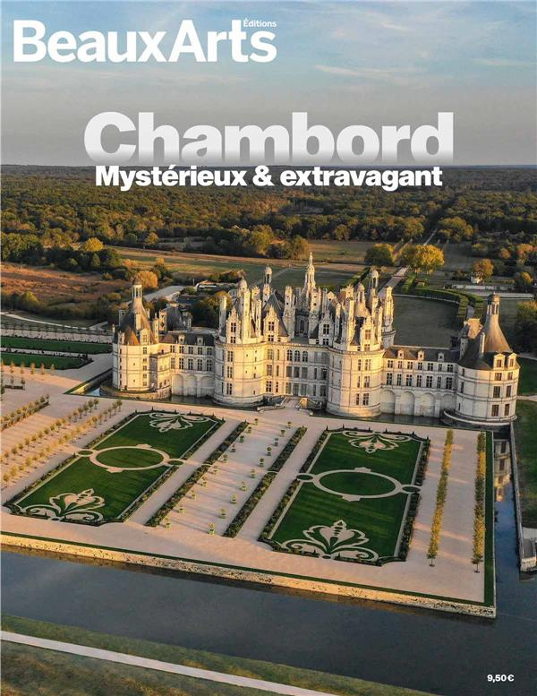 Chambord. Mystérieux & extravagant