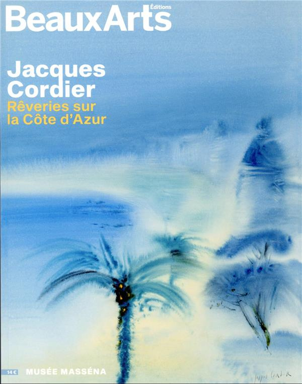 Jacques Cordier. Rêveries sur la côte d'azur
