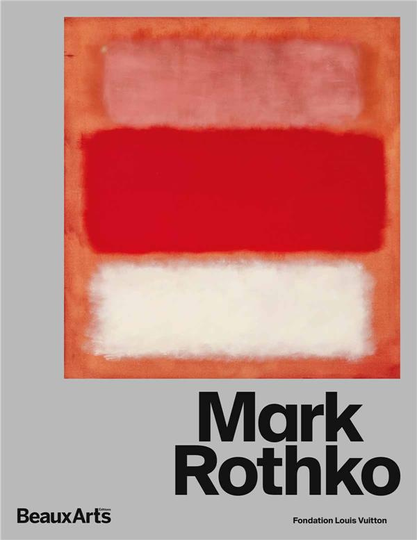 Mark Rothko. A la Fondation Louis Vuitton