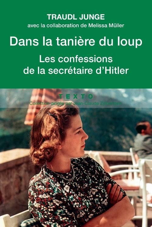 Dans la tanière du loup. Les confessions de la secrétaire de Hitler