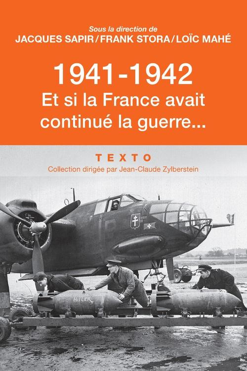 1941-1942, et si la France avait continué la guerre...