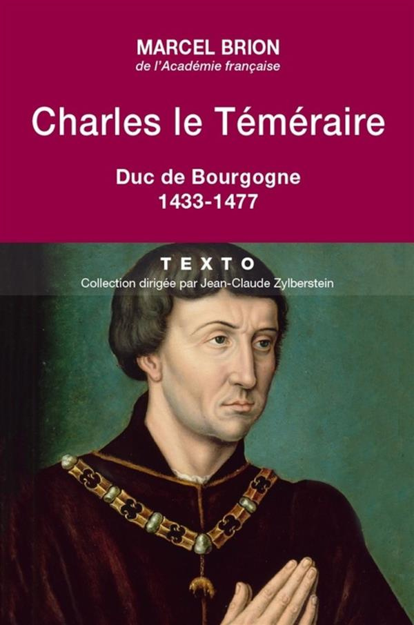Charles le Téméraire . Duc de Bourgogne (1433-1477)