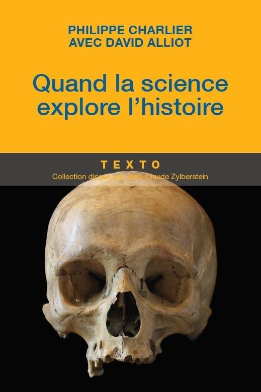 Quand la science explore l'histoire. Médecine légale et anthropologie
