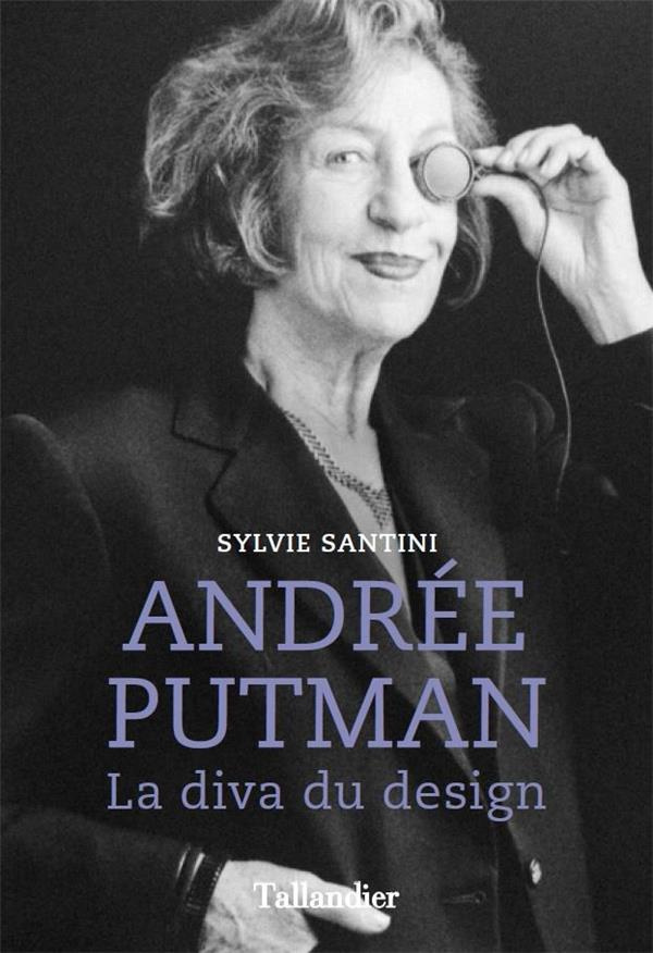 Andrée Putman. La diva du design