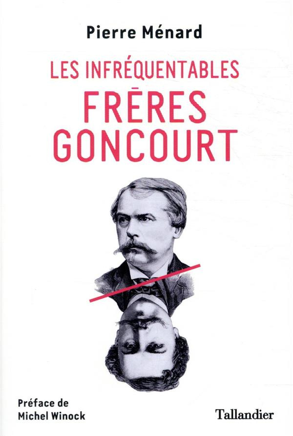 Les infréquentables frères Goncourt