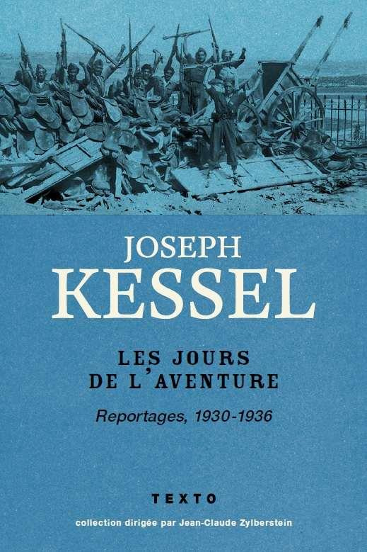 Les Jours de l'aventure. Reportages, 1930-1936