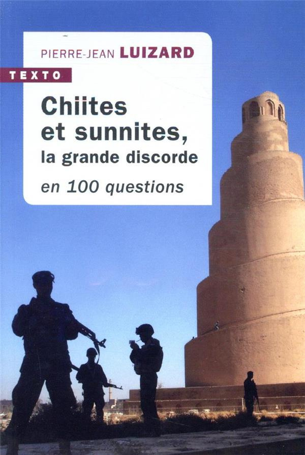 Chiites et sunnites. La grande discorde en 100 questions