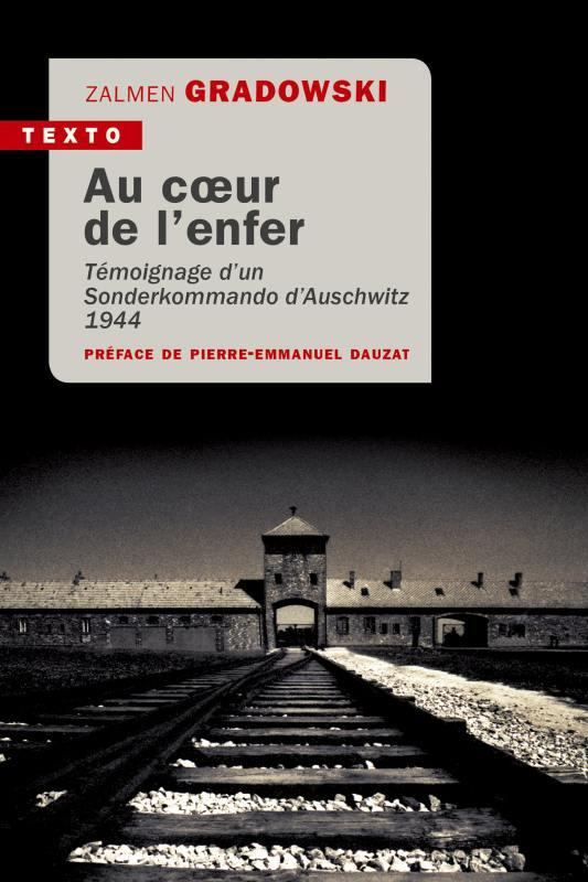 Au coeur de l'enfer. Témoignage d'un sonderkomando d'Auschwitz 1944