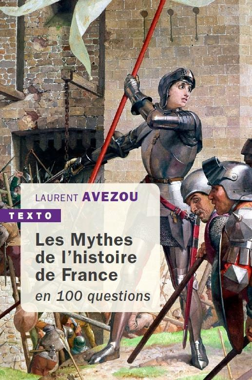 Les Mythes de l'histoire de France en 100 questions
