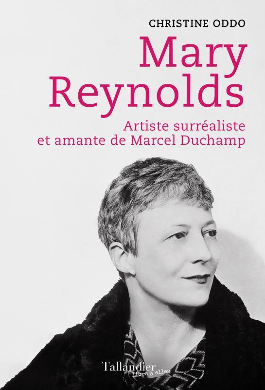 Mary Reynolds. Artiste surréaliste et amante de Marcel Duchamp