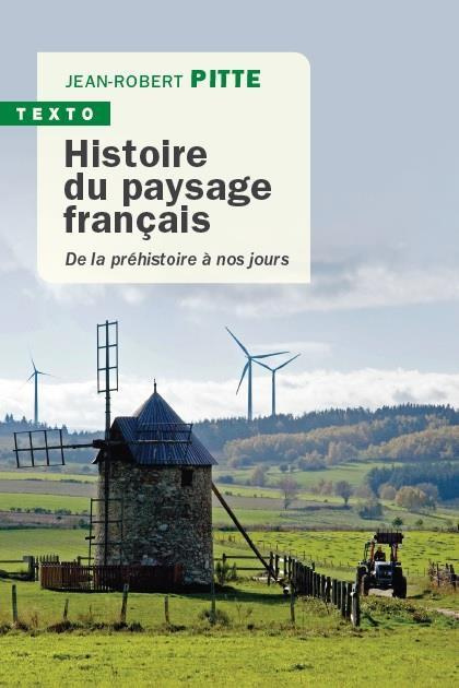 Histoire du paysage français. De la préhistoire à nos jours, 5e édition