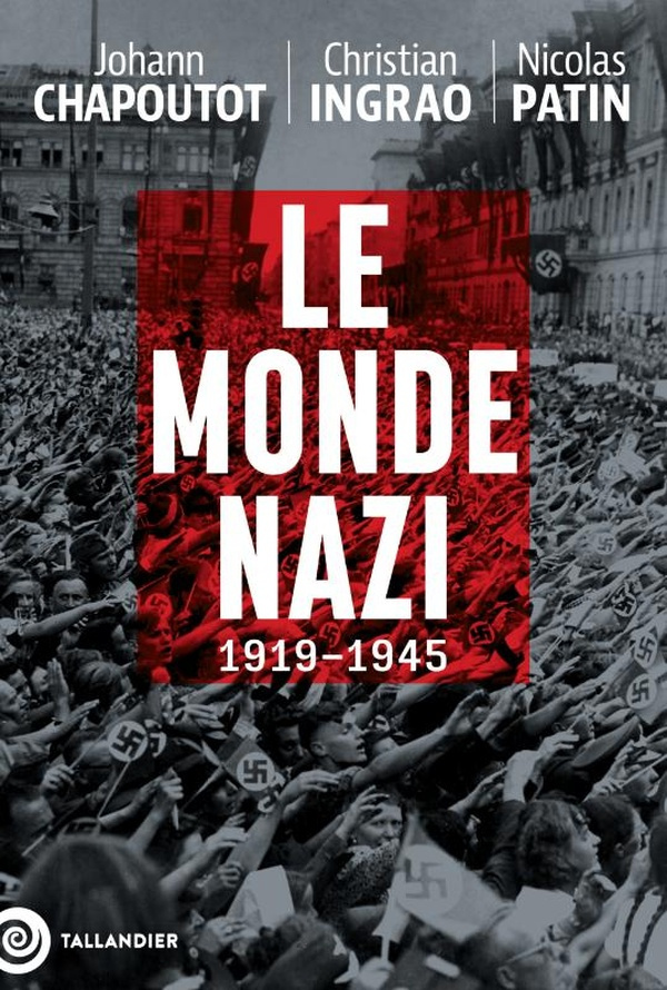 Le monde nazi, 1919-1945