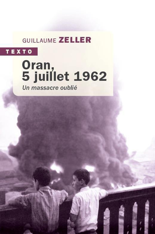Oran, 5 juillet 1962. Un massacre oublié