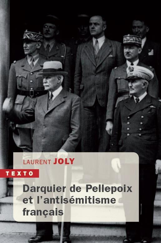 Le cas Darquier de Pellepoix. Antisémitisme et fascisme français, 1934-1944