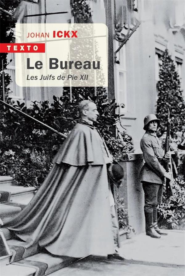 Le Bureau. Les Juifs de Pie XII