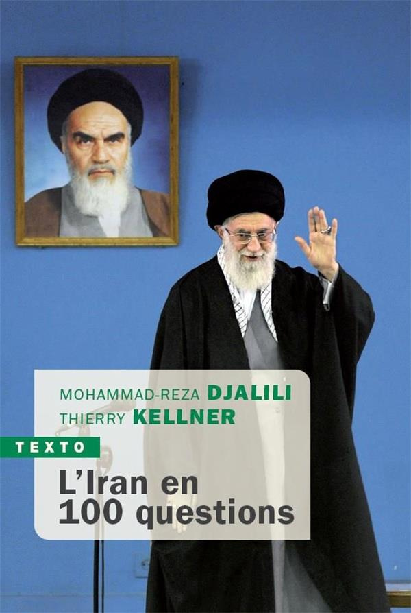 L'Iran en 100 questions. Entre durcissement et contestation