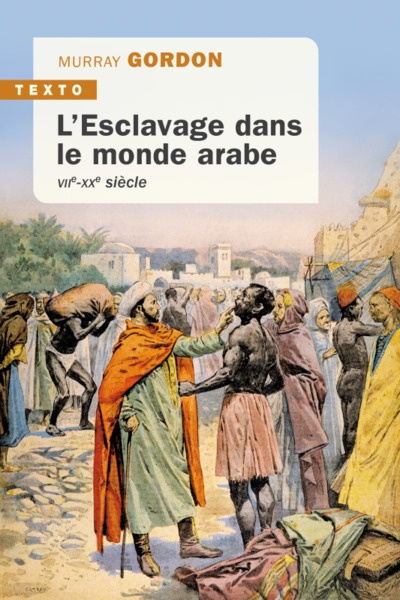 L'Esclavage dans le monde arabe, VIIe-XXe siècle