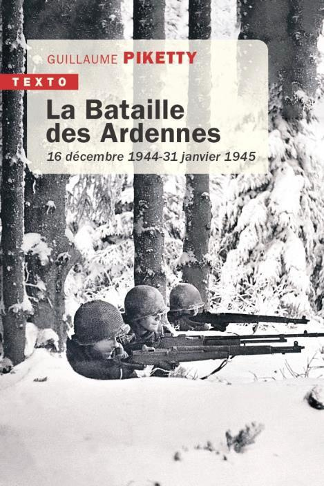 La bataille des Ardennes. 16 décembre 1944 - 31 janvier 1945