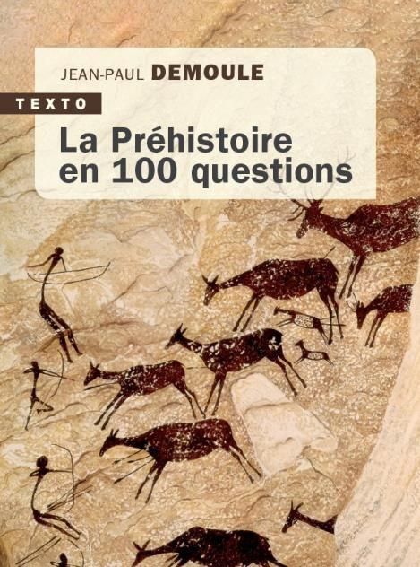 La Préhistoire en 100 questions
