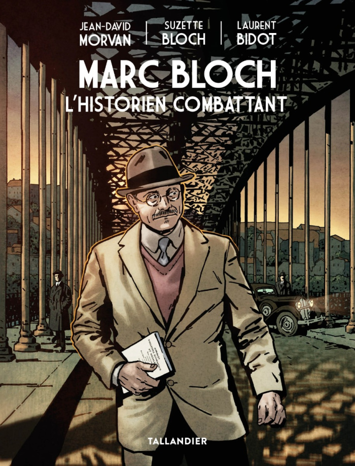 Marc Bloch. L'historien combattant