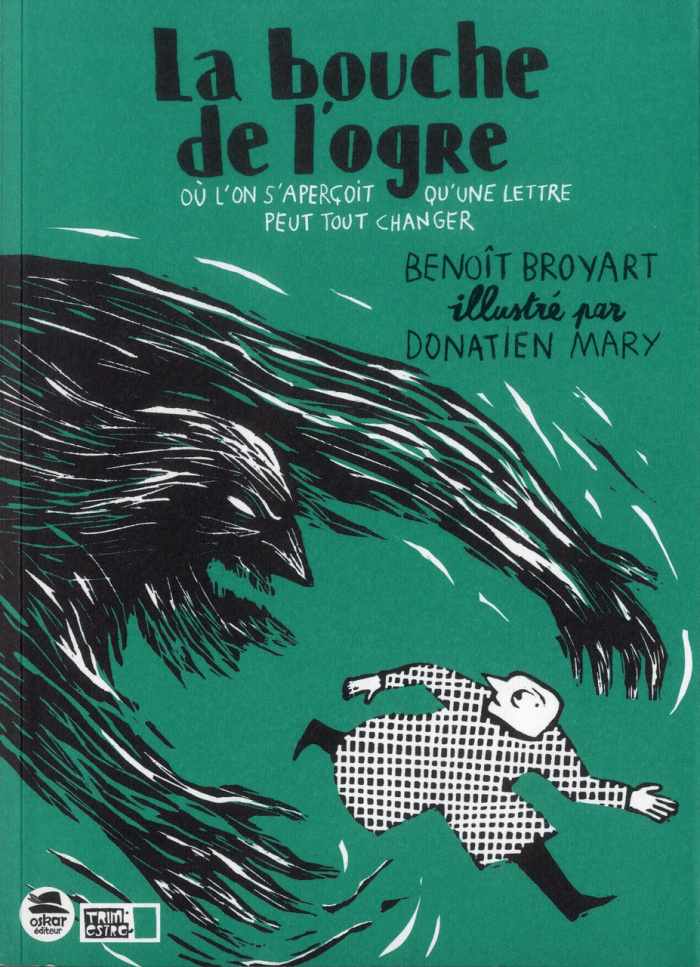 La bouche de l'ogre. Où l'on s'aperçoit qu'une lettre peut tout changer