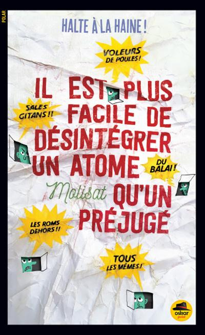 Il est plus facile de désintégrer un atome qu'un préjugé
