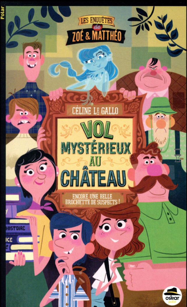 Les enquêtes de Zoé et Matthéo : Vol mystérieux au château