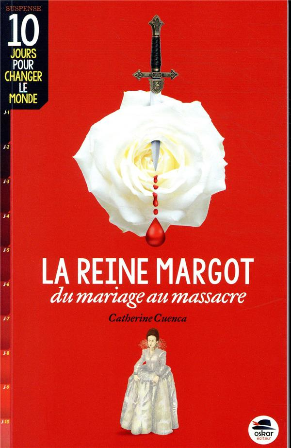 La reine Margot. Du mariage au massacre