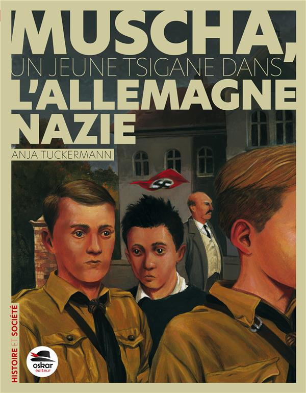 Muscha. Un jeune Tsigane dans l'Allemagne nazie